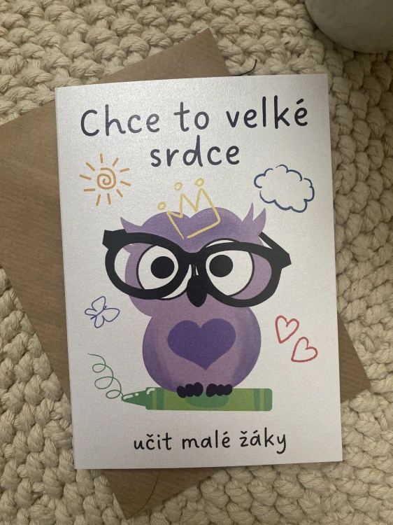 Přáníčko pro učitelky - Chce to velké srdce, učit malé žáky